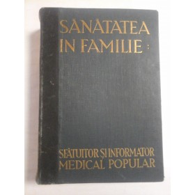 SANATATEA IN FAMILIE - Dr N.GINGOLD - Sfatuitor si informator medical popular